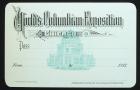 1893 Exposition Admission Pass. Crisp Uncirculated.