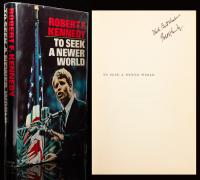 Kennedy, Robert F., Very Scarce Signed First Edition, "To Seek a Newer World" (1967) with LOA by James Spence