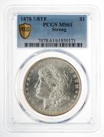 1878-7/8T.F. Morgan Dollar. PCGS graded MS61 Strong