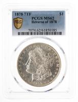 1878-7T.F. Morgan Dollar. PCGS graded MS62 Reverse of 1878