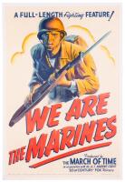 WE ARE THE MARINES, 1942 Documentary and Propaganda Film Chronicling the History of the Corp from the Colonial Era to 1942