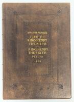William Shakespeare. The Life of King Henry the Fifth. King Henry the Sixth Pts. 1-3, Published in 1632