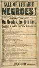 Slave Broadside: "Sale of Valuable Negroes!"