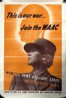 Recruitment Poster for Women: "This is our warjoin the WAAC"