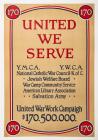 Vintage, Original WWI Lithograph Poster: United We Serve. Y.M.C.A. Y.W.C.A.United War Work Campaign. $170.500.000