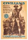 Vintage, Original WWI Poster: Civilians, When We Go Through This We Need All the Help and Comfort You Can Give - the Jewish Welf