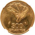 Brazil. 300 Cruzeiros, 1972 NGC MS65 - 2