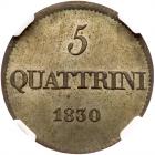 Italian States: Tuscany. 5 Quattrini, 1830 NGC MS65 - 2